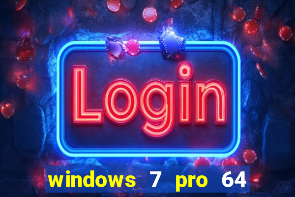 windows 7 pro 64 bits iso